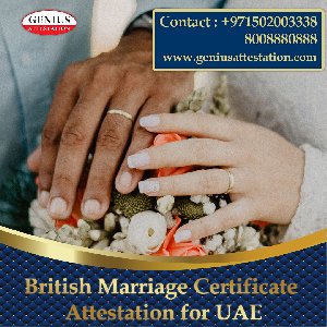 British Marriage Certificate Attestation for UAE offer Services Abroad